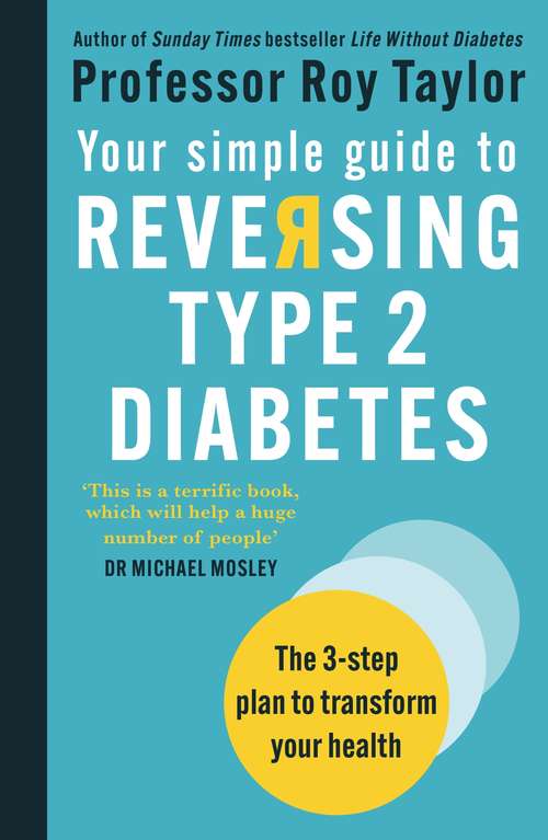 Book cover of Your Simple Guide to Reversing Type 2 Diabetes: The 3-step plan to transform your health