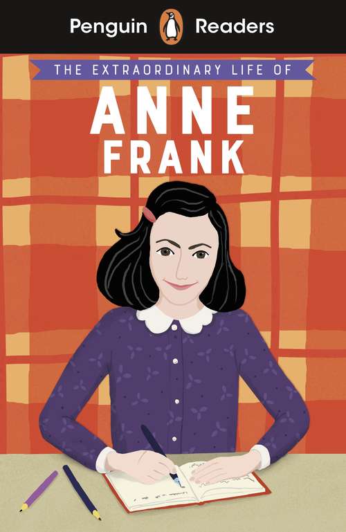 Book cover of Penguin Readers Level 2: The Extraordinary Life of Anne Frank (ELT Graded Reader)
