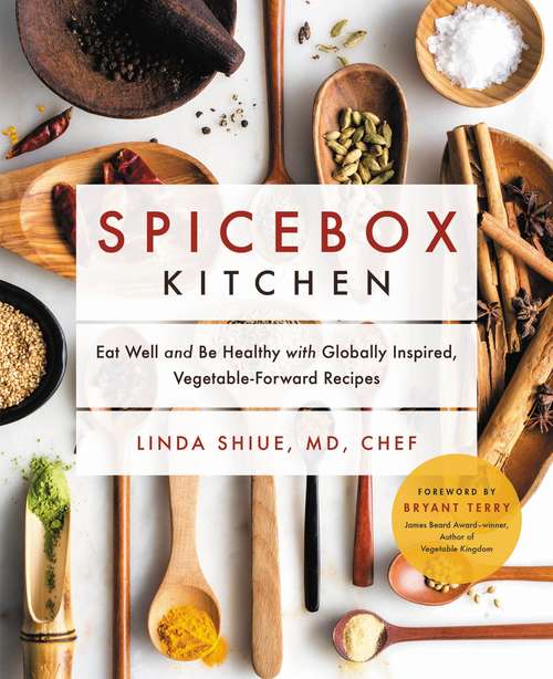 Book cover of Spicebox Kitchen: Eat Well and Be Healthy with Globally Inspired, Vegetable-Forward Recipes
