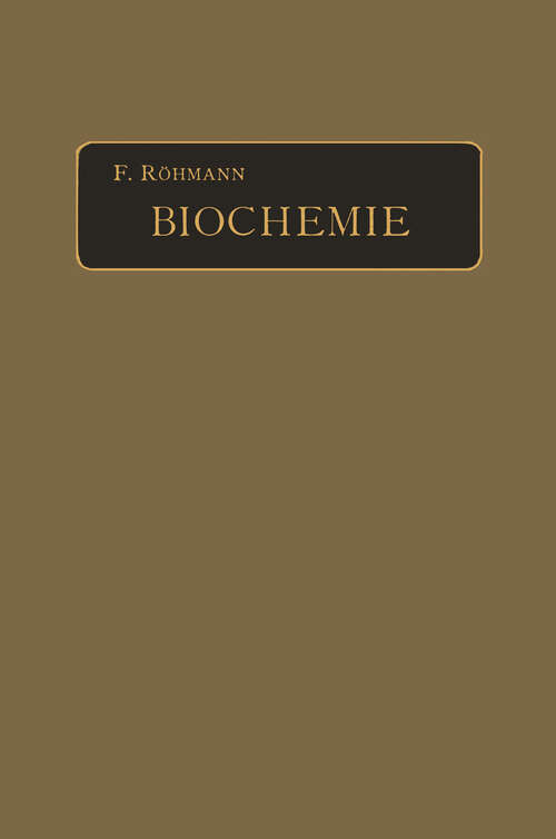 Book cover of Biochemie: Ein Lehrbuch für Mediziner, Zoologen und Botaniker (1908)