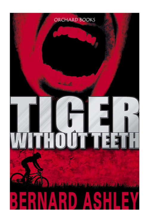 Book cover of Tiger Without Teeth (Orchard Black Apple Ser.)