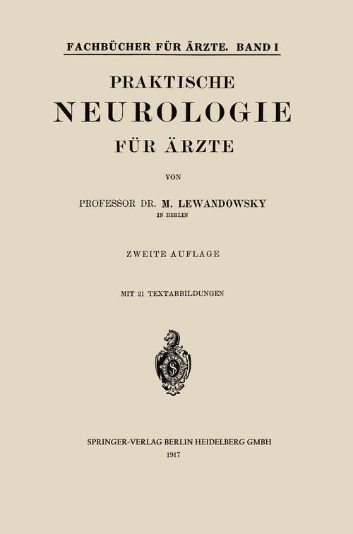 Book cover of Praktische Neurologie für Ärzte (2. Aufl. 1917) (Fachbücher für Ärzte)
