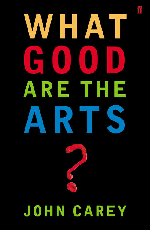 Book cover of What Good are the Arts? (Main)