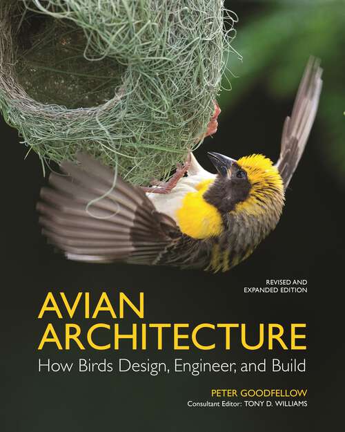 Book cover of Avian Architecture  Revised and Expanded Edition: How Birds Design, Engineer, and Build