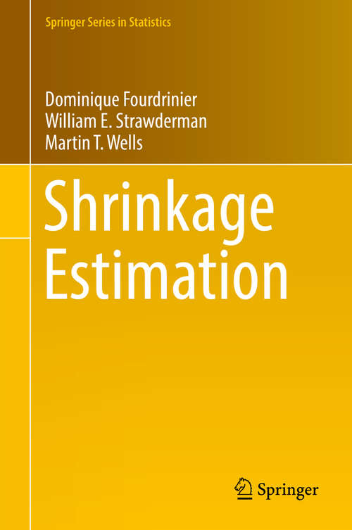 Book cover of Shrinkage Estimation (1st ed. 2018) (Springer Series in Statistics)