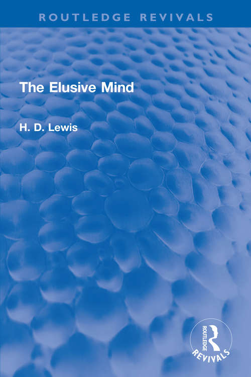 Book cover of The Elusive Mind (Routledge Revivals)
