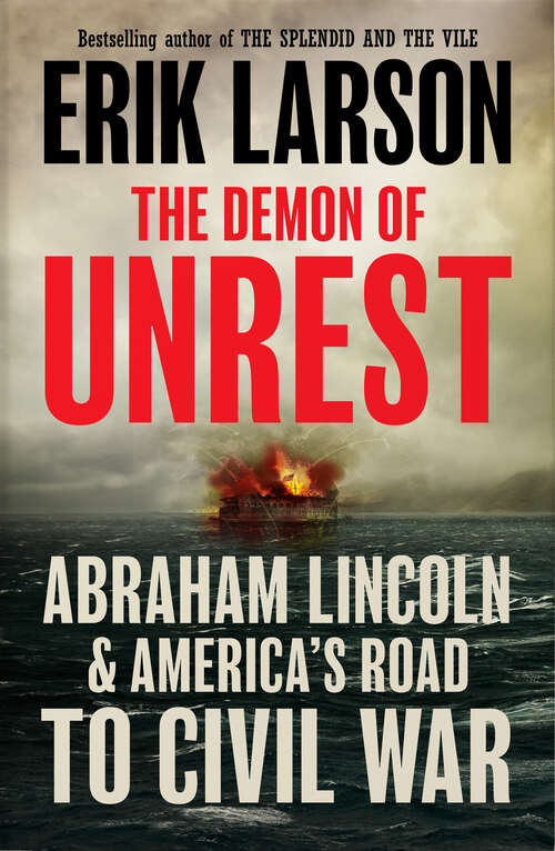 Book cover of The Demon of Unrest: Abraham Lincoln And America's Road To Civil War