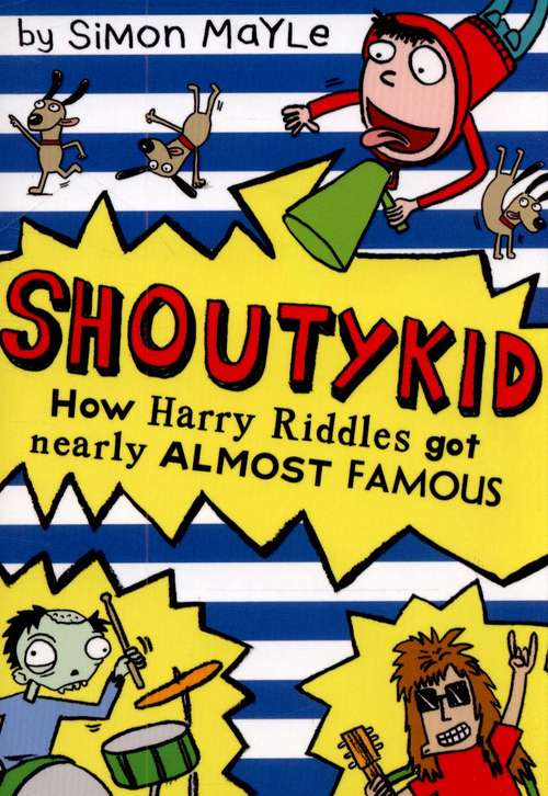 Book cover of How Harry Riddles Got Nearly Almost Famous (Shoutykid, Book 3)  (PDF)
