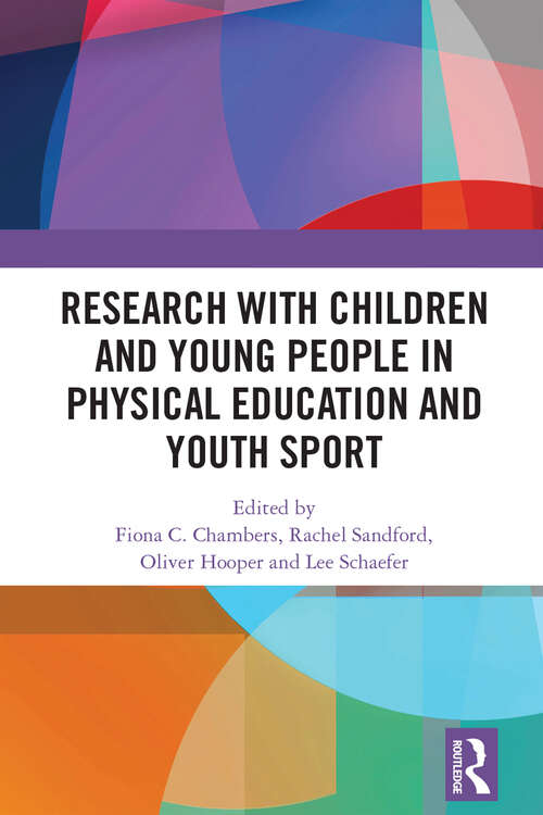 Book cover of Research with Children and Young People in Physical Education and Youth Sport
