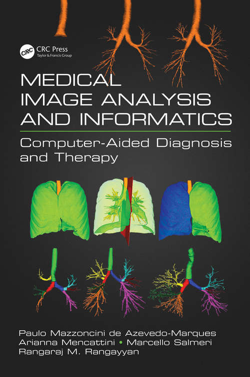 Book cover of Medical Image Analysis and Informatics: Computer-Aided Diagnosis and Therapy