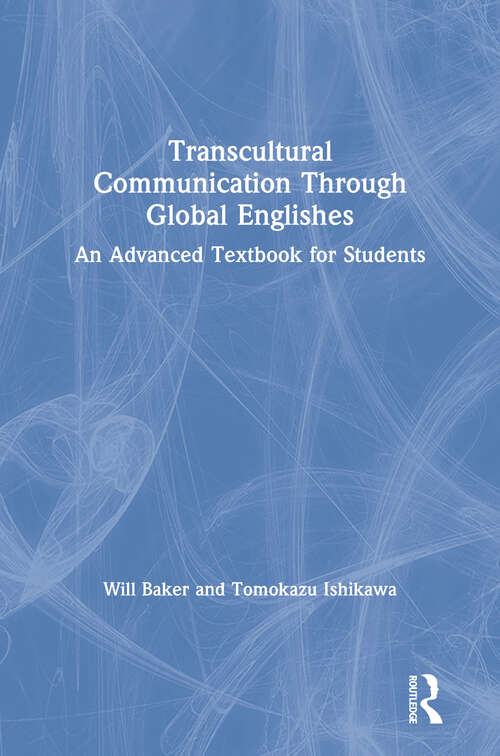 Book cover of Transcultural Communication Through Global Englishes: An Advanced Textbook for Students