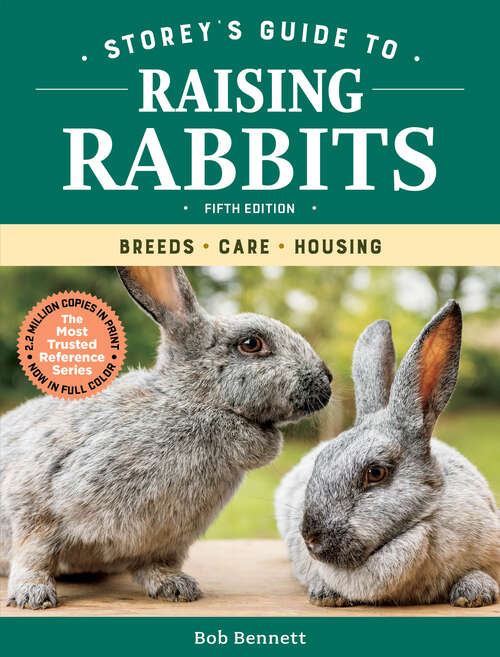 Book cover of Storey's Guide to Raising Rabbits, 5th Edition: Breeds, Care, Housing (Storey’s Guide to Raising)