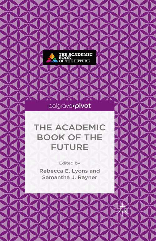 Book cover of The Academic Book of the Future (1st ed. 2016)