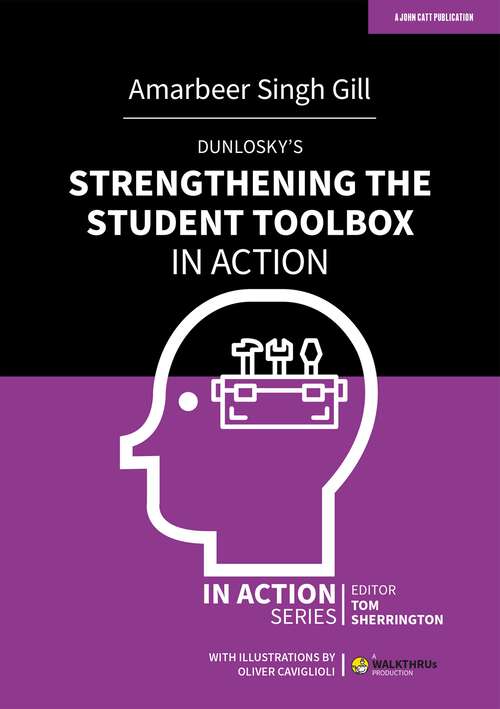 Book cover of Dunlosky's Strengthening the Student Toolbox in Action (In Action)