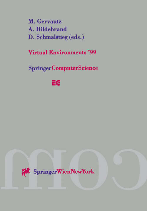Book cover of Virtual Environments ’99: Proceedings of the Eurographics Workshop in Vienna, Austria, May 31–June 1, 1999 (1999) (Eurographics)