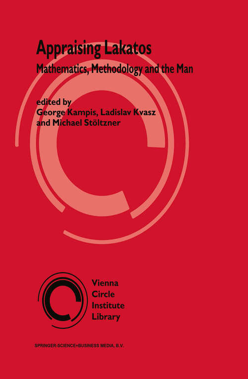 Book cover of Appraising Lakatos: Mathematics, Methodology, and the Man (2002) (Vienna Circle Institute Library #1)