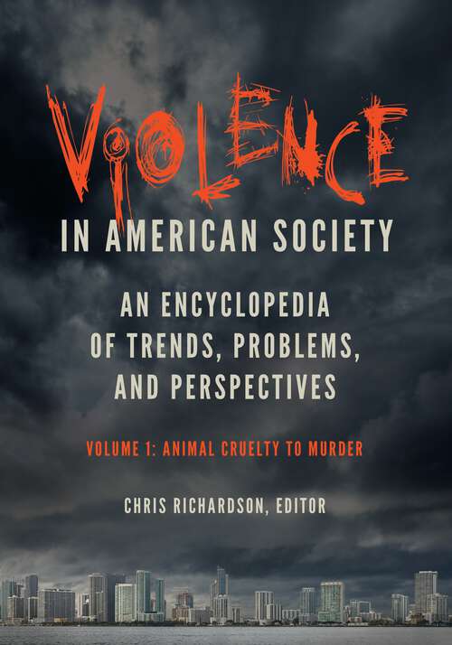 Book cover of Violence in American Society [2 volumes]: An Encyclopedia of Trends, Problems, and Perspectives [2 volumes]