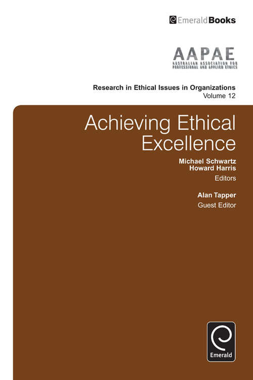 Book cover of Achieving Ethical Excellence (Research in Ethical Issues in Organizations #12)