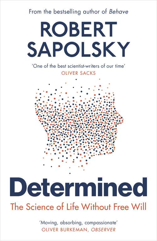 Book cover of Determined: Life Without Free Will