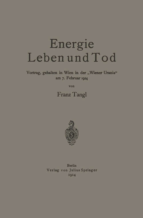 Book cover of Energie Leben und Tod: Vortrag, gehalten in Wien in der „Wiener Urania“ am 7. Februar 1914 (1914)