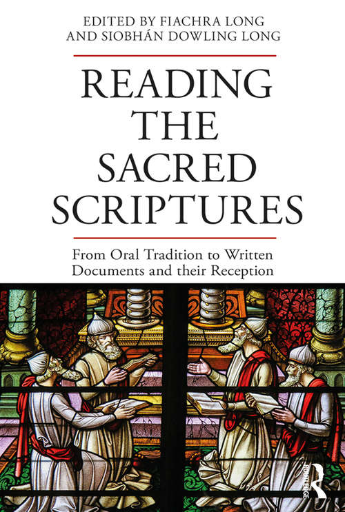 Book cover of Reading the Sacred Scriptures: From Oral Tradition to Written Documents and their Reception