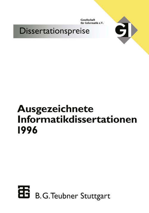 Book cover of Ausgezeichnete Informatikdissertationen 1996: Im Auftrag der Gl herausgegeben durch den Nominierungsausschuß (1998) (GI-Dissertationspreis)