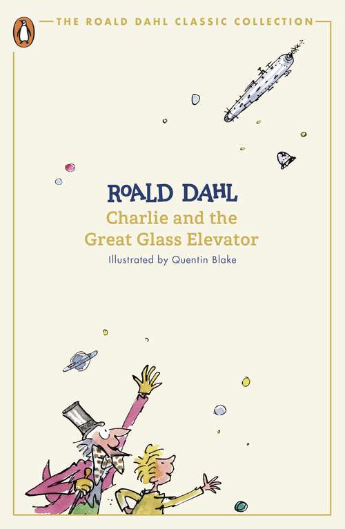 Book cover of Charlie and the Great Glass Elevator (The Roald Dahl Classic Collection)