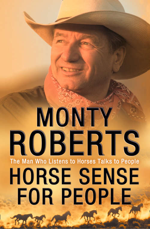 Book cover of Horse Sense for People: The Man Who Listens To Horses Talks To People (ePub edition)