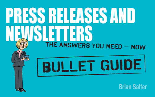 Book cover of Newsletters and Press Releases: Bullet Guides (Bullet Guides)