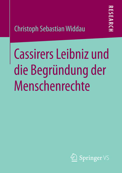 Book cover of Cassirers Leibniz und die Begründung der Menschenrechte (1. Aufl. 2016)