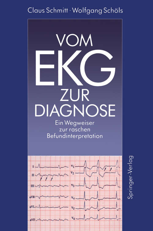Book cover of Vom EKG zur Diagnose: Ein Wegweiser zur raschen Befundinterpretation (1992)