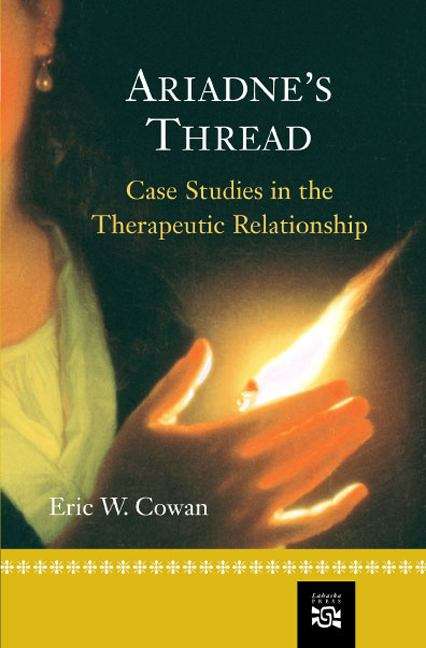 Book cover of Ariadne's Thread: Case Studies in the Therapeutic Relationship