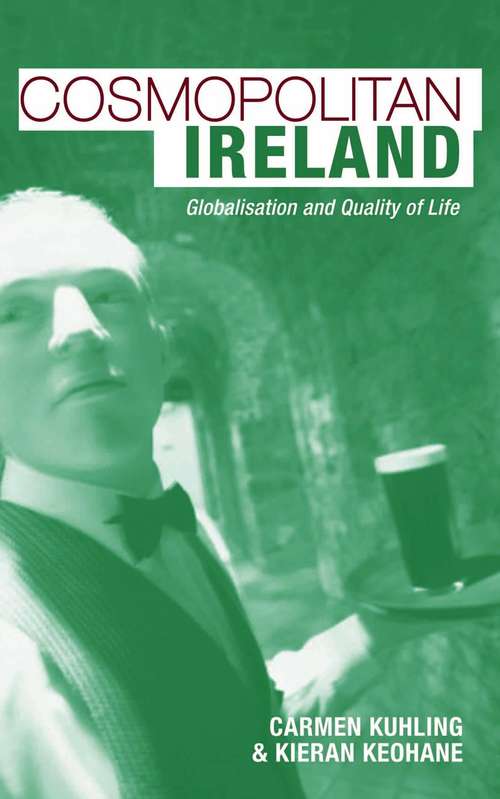 Book cover of Cosmopolitan Ireland: Globalisation and Quality of Life