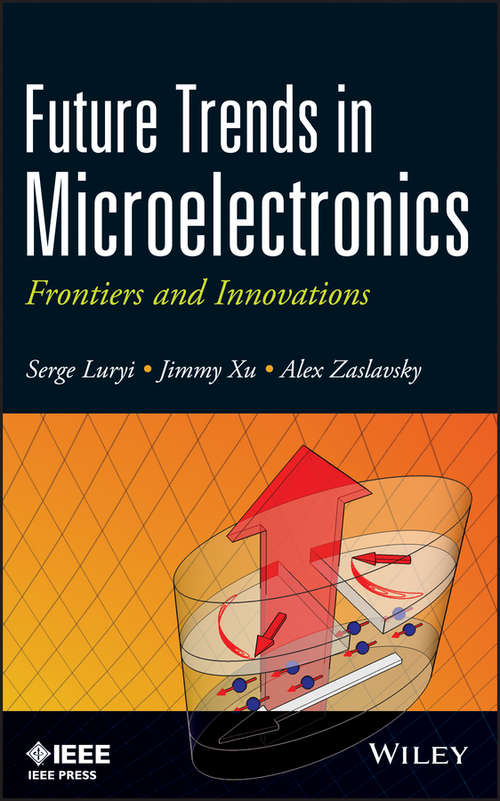 Book cover of Future Trends in Microelectronics: Frontiers and Innovations (Wiley - IEEE)