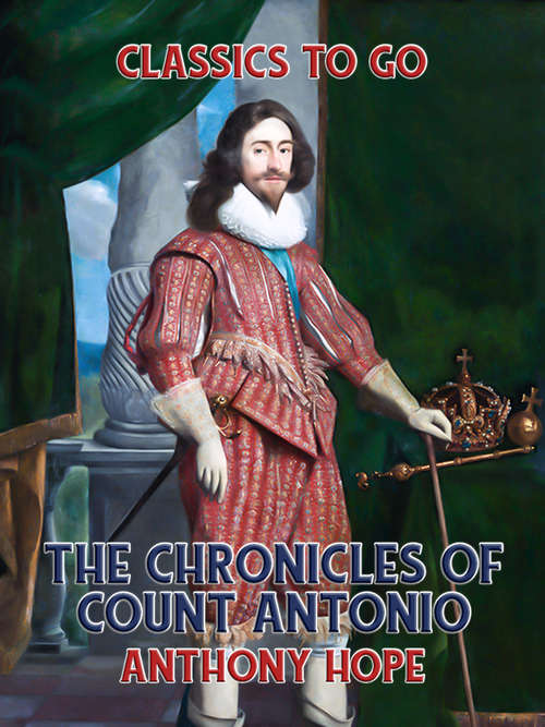 Book cover of The Chronicles of Count Antonio (Classics To Go)