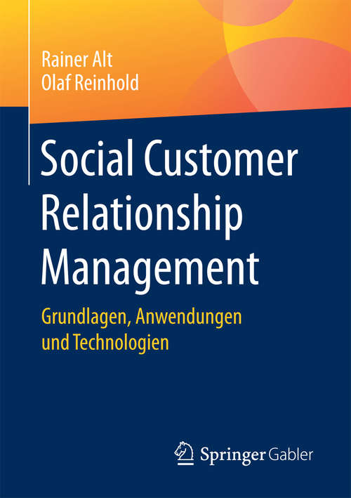 Book cover of Social Customer Relationship Management: Grundlagen, Anwendungen und Technologien (1. Aufl. 2016)
