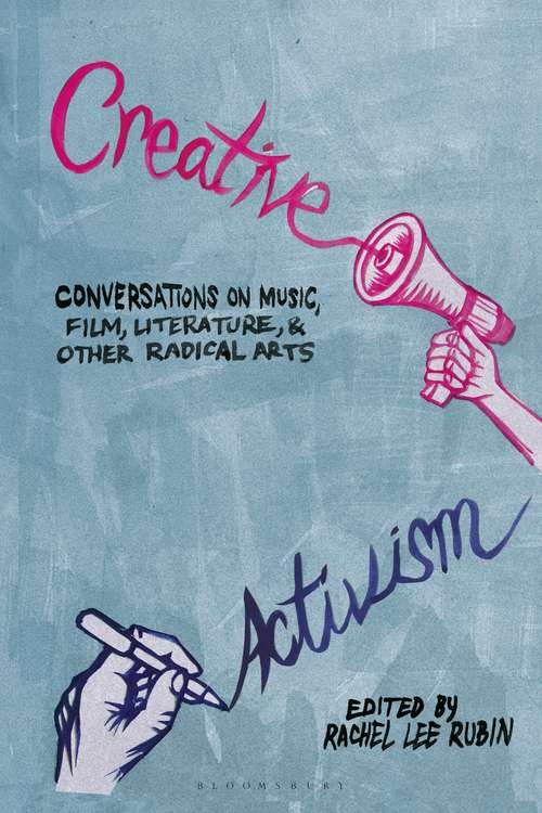 Book cover of Creative Activism: Conversations on Music, Film, Literature, and Other Radical Arts