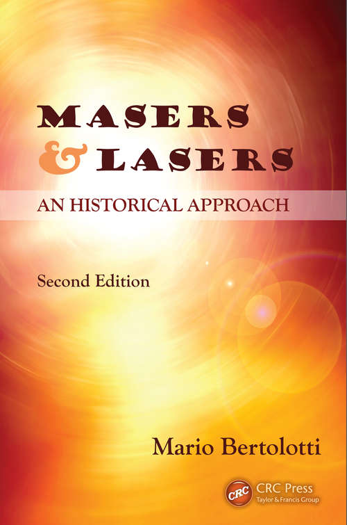 Book cover of Masers and Lasers: An Historical Approach (2)