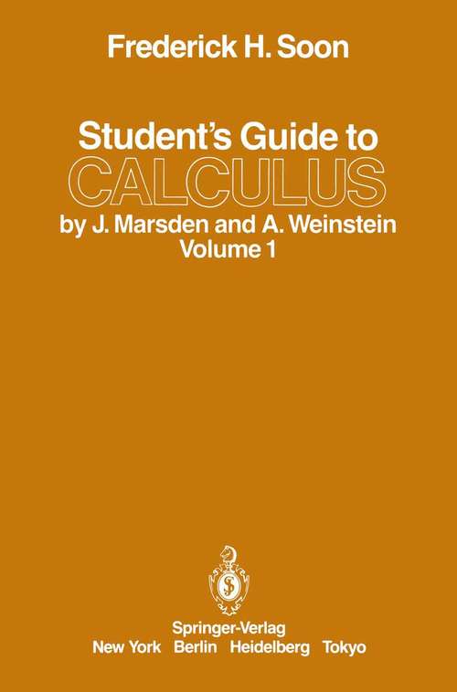 Book cover of Student’s Guide to Calculus by J. Marsden and A. Weinstein: Volume I (1985)