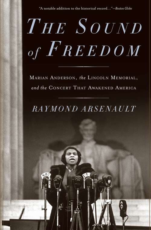 Book cover of The Sound of Freedom: Marian Anderson, the Lincoln Memorial, and the Concert That Awakened America
