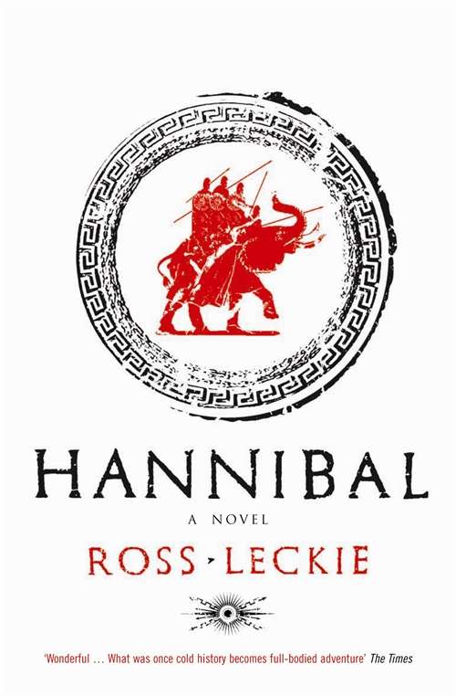 Book cover of Hannibal: The Novel (Carthage Trilogy Ser. #1)