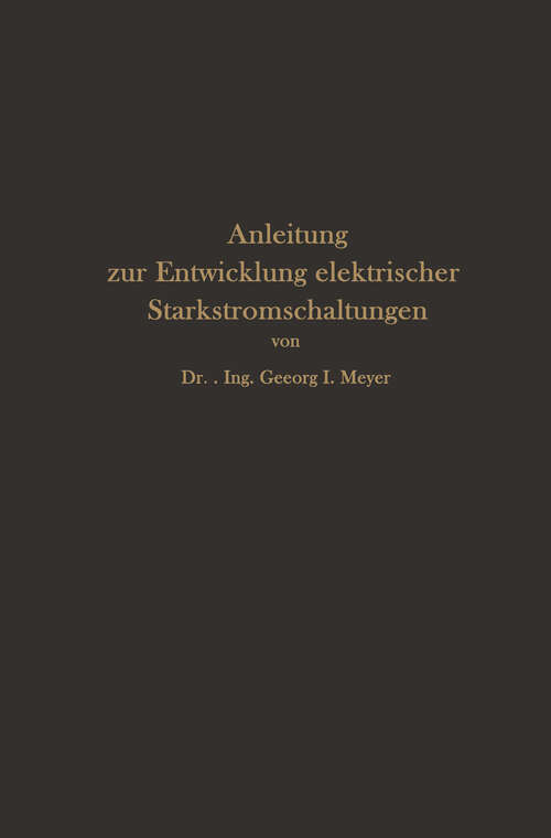 Book cover of Anleitung zur Entwicklung elektrischer Starkstromschaltungen (1926)