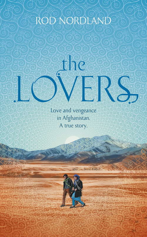 Book cover of The Lovers: Romeo And Juliet In Afghanistan