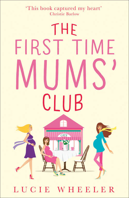 Book cover of The First Time Mums’ Club (ePub edition)