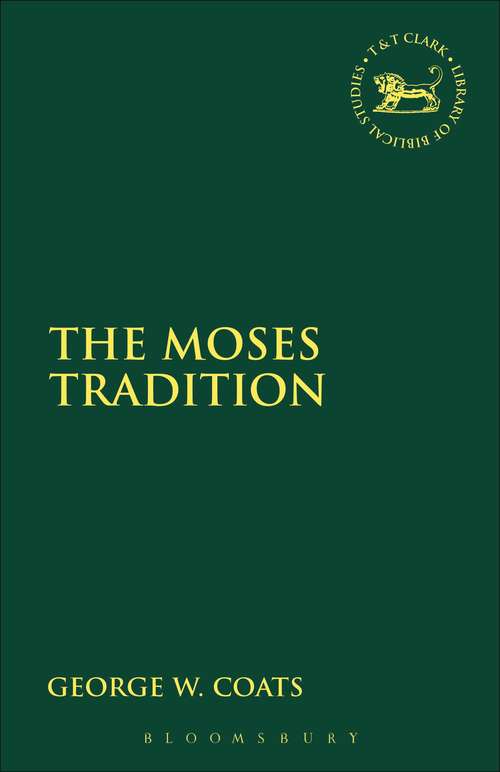 Book cover of The Moses Tradition (The Library of Hebrew Bible/Old Testament Studies)