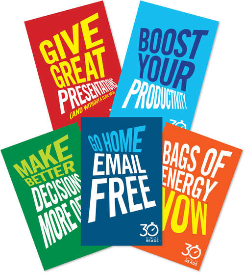 Book cover of The Business Skills Collection: Go Home E-Mail Free; Bags of Energy Now; Give Great Presentations (And Without a Slidedeck); Make Better Presentations More Often; Boost Your Productivity (2)
