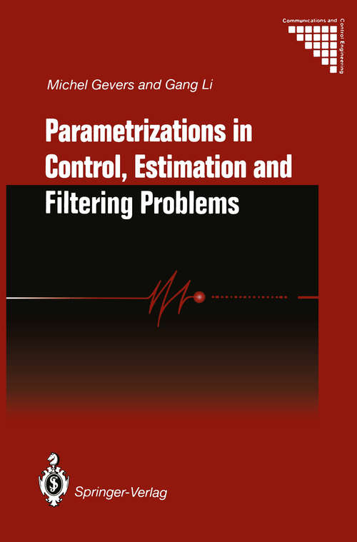 Book cover of Parametrizations in Control, Estimation and Filtering Problems: Accuracy Aspects (1993) (Communications and Control Engineering)