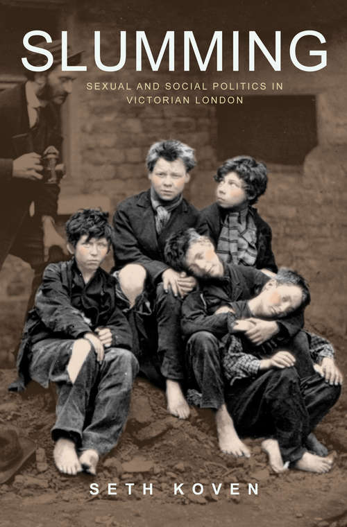Book cover of Slumming: Sexual and Social Politics in Victorian London