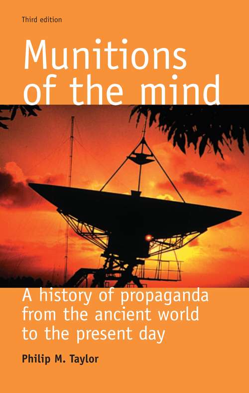 Book cover of Munitions of the mind: A history of propaganda (3rd ed.) (3)