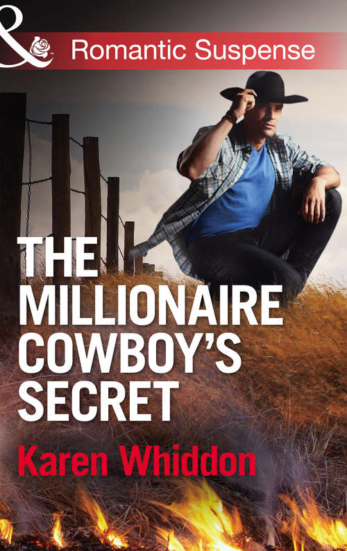 Book cover of The Millionaire Cowboy's Secret (ePub First edition) (Mills And Boon Romantic Suspense Ser.)